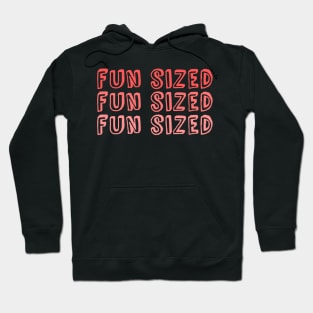 Fun sized Hoodie